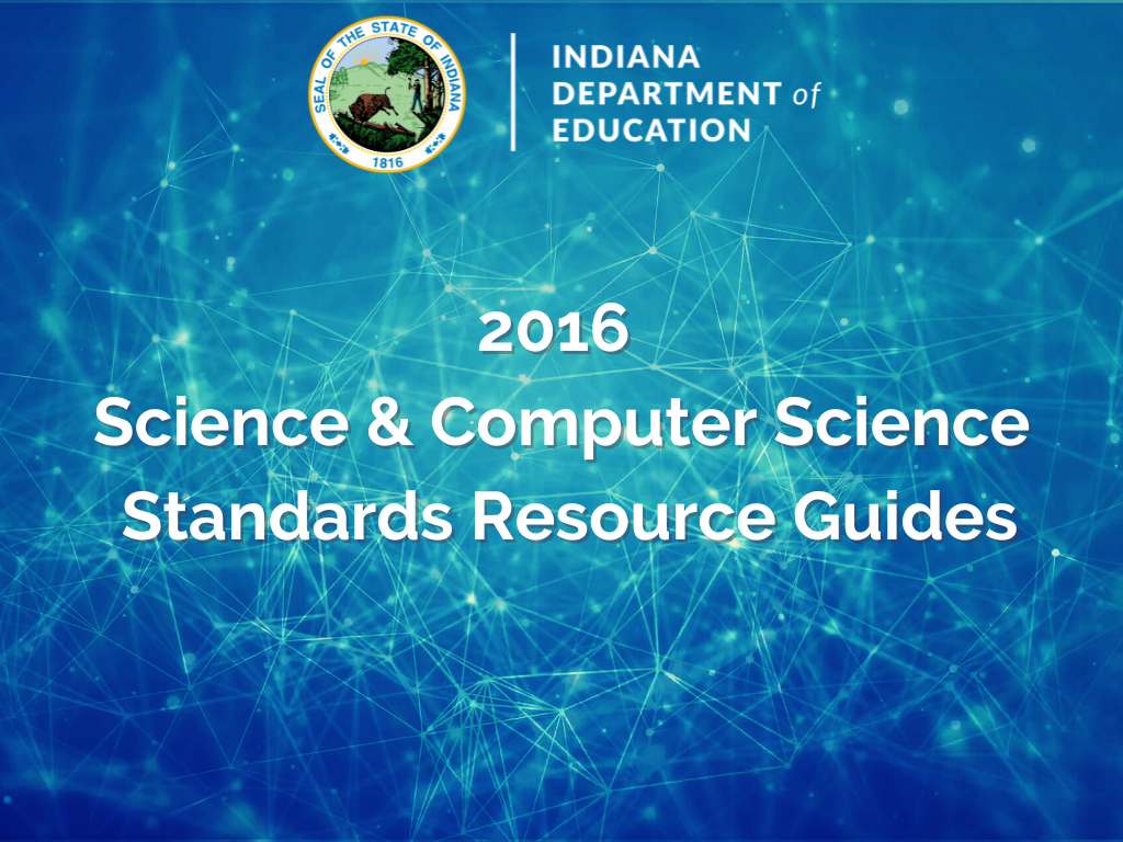 Learning Lab 2016 Science and Computer Science Standards Resource Guides