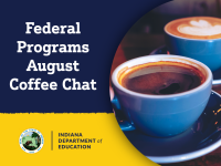 Federal Programs August Coffee Chat