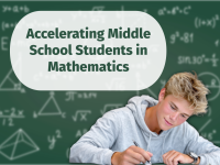 Accelerating Middle School Students in Mathematics