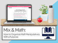 Mix & Math: How to Organize Math Manipulatives With a Purpose