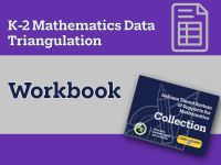 K-2 Mathematics Data Triangulation Workbook