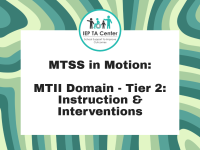 MTSS in Motion: MTII Domain - Tier 2: Instruction & Interventions