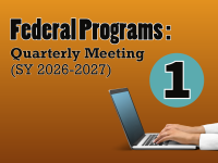 Federal Programs 1st Quarterly Meeting (SY 2026-2027)