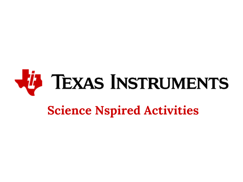 Learning Lab - Texas Instruments: Science Nspired Activities