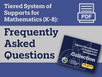 Tiered System of Supports for Mathematics (K-8): Frequently Asked Questions