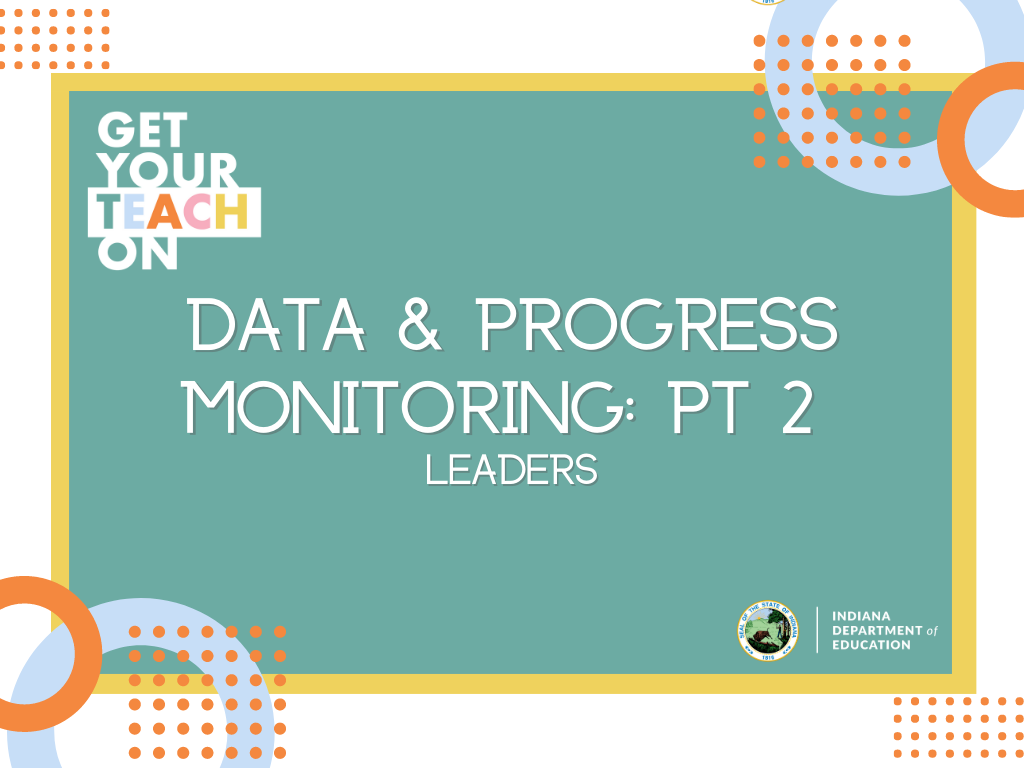 Learning Lab - Data + Progress Monitoring Part 2: Leaders