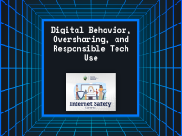 Digital Behavior, Oversharing, and Responsible Tech Use