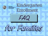 Kindergarten Enrollment - Frequently Asked Questions for Families