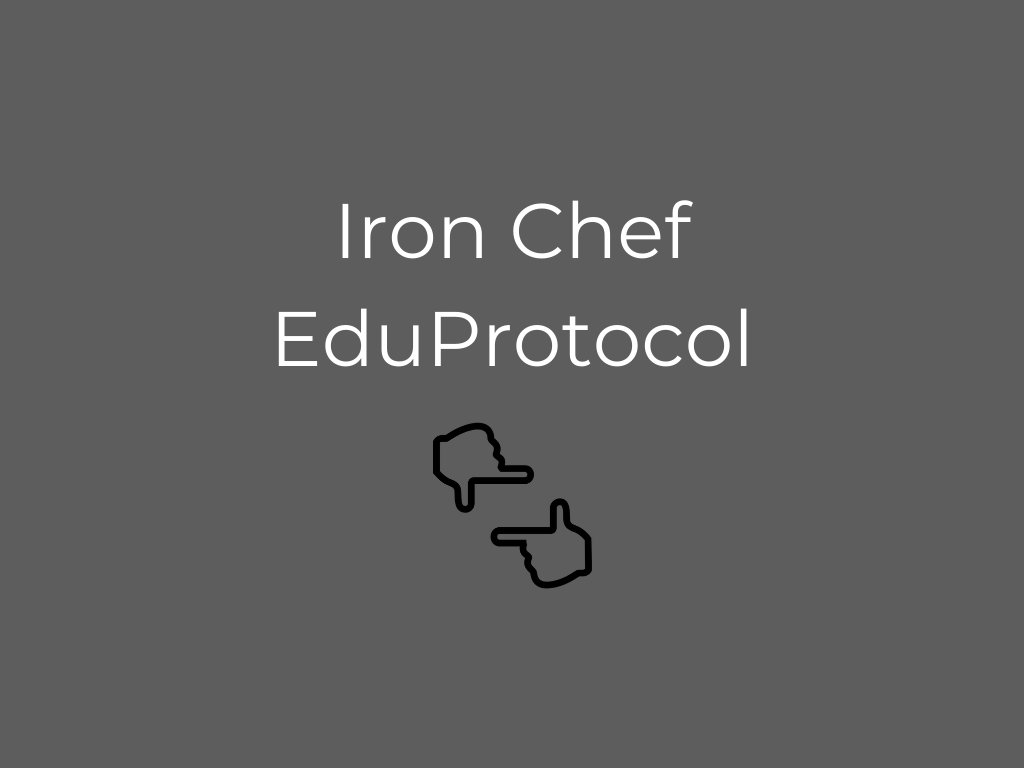 Learning Lab Iron Chef EduProtocol
