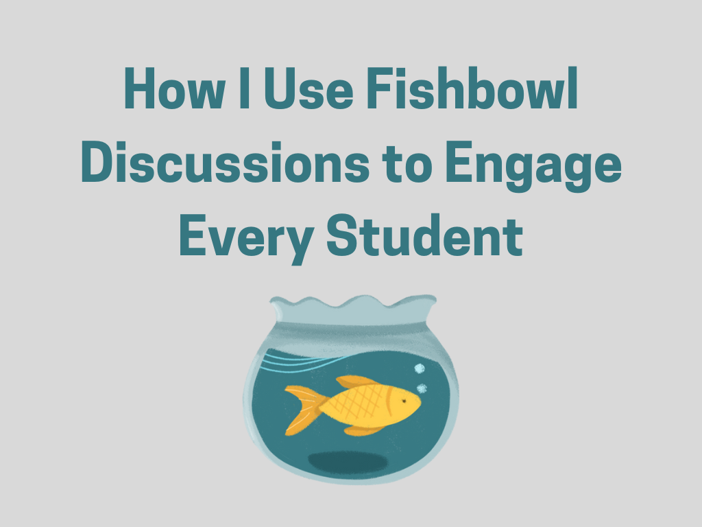 Learning Lab How I Use Fishbowl Discussions to Engage Every Student