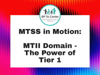 MTSS in Motion: MTII Domain - The Power of Tier 1