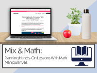 Mix & Math Planning Hands-On Lessons With Math Manipulatives