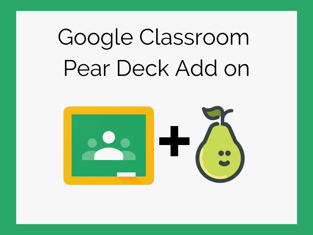 Learning Lab - Google Classroom Pear Deck Add On
