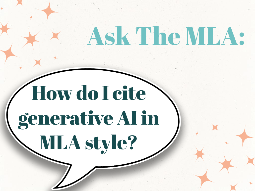 Learning Lab - Ask the MLA: How do I cite generative AI in MLA style?