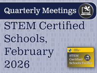 STEM Certified Schools Quarterly Meeting February 2026
