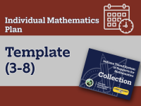 Individual Mathematics Plan Template (3-8)