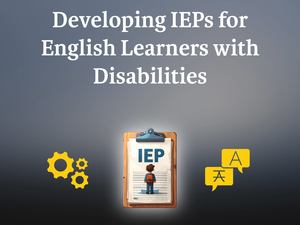 Learning Lab - Developing IEPs for English Learners with Disabilities