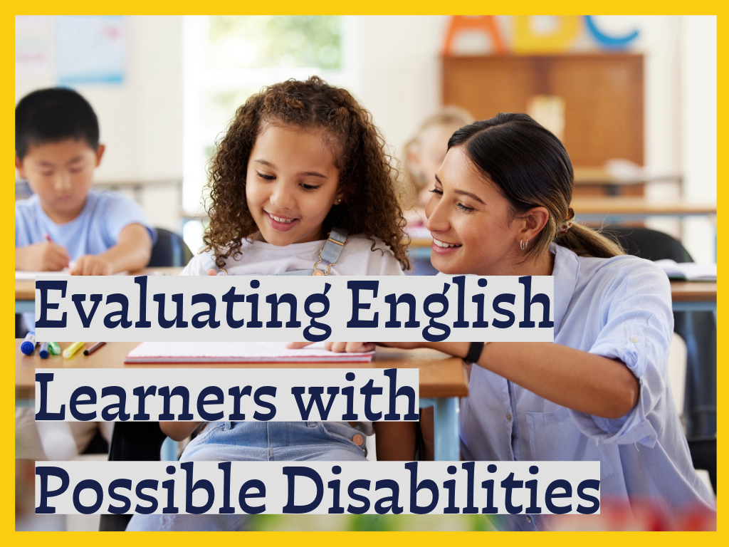 Learning Lab - Evaluating English Learners with Possible Disabilities