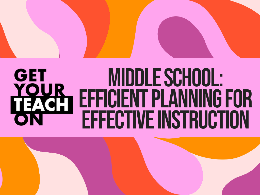 Learning Lab Middle School Efficient Planning for Effective Instruction