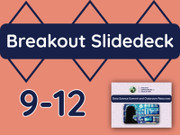9-12 Breakout Slidedeck