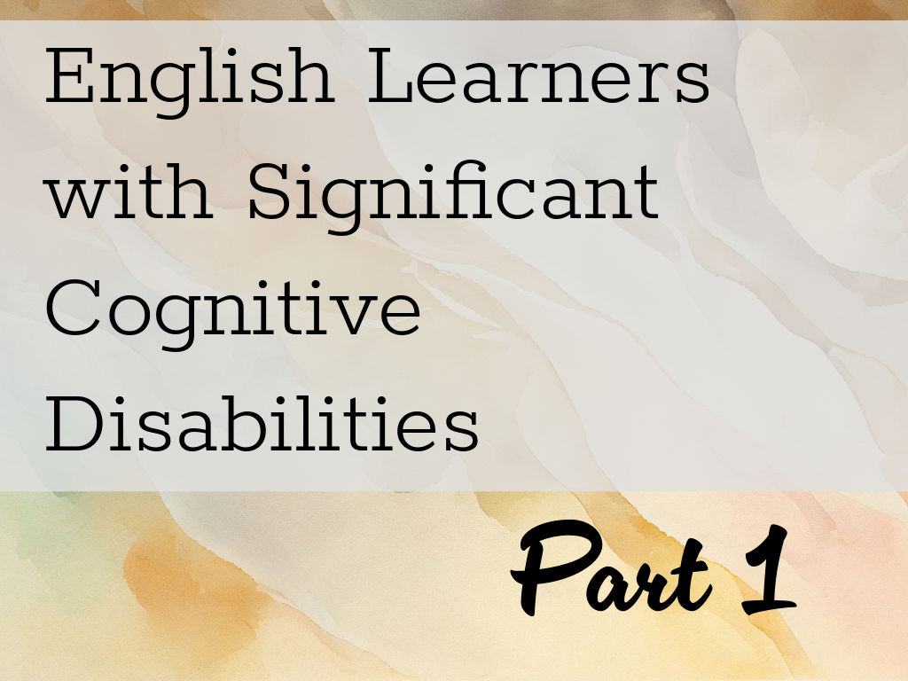 Learning Lab - English Learners with Significant Cognitive Disabilities ...