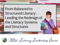 From Balanced to Structured Literacy: Leading the Redesign of the Literacy Systems and Structures