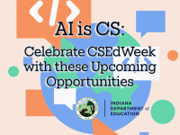 AI is CS: Celebrate CSEdWeek with these Upcoming Opportunities