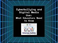 Cyberbullying and Digital Media Use: What Educators Need to Know