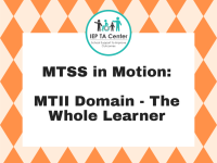 MTSS in Motion: MTII Domain - The Whole Learner