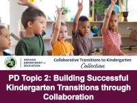 PD Topic 2: Building Successful Kindergarten Transitions through Collaboration