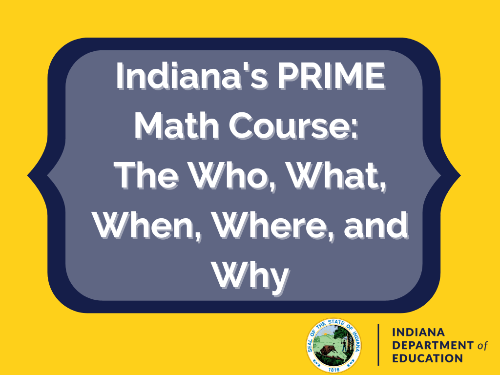 Indiana Math Look Like Learning Lab - Indiana's PRIME Math Course: The Who, What, When, Where ...