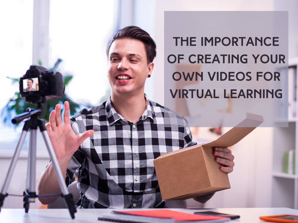 Learning Lab - The Importance of Creating Your Own Videos for Virtual ...