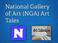 National Gallery of Art (NGA) Art Tales
