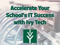 Accelerate Your School's IT Success with Ivy Tech