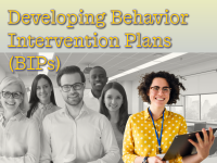 Developing Behavior Intervention Plans (BIPs)