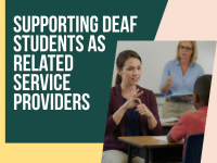 Supporting Deaf Students as Related Service Providers