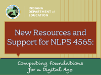 New Resources and Support for NLPS 4565: Computing Foundations for a Digital Age