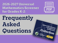 2026-2027 Universal Mathematics Screener for Grades K-2: Frequently Asked Questions (FAQ)