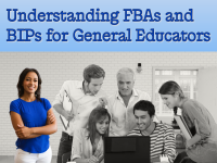 Understanding Functional Behavior Assessments and Behavior Intervention Plans for General Educators