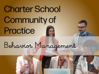 Charter School Community of Practice - Behavior Management